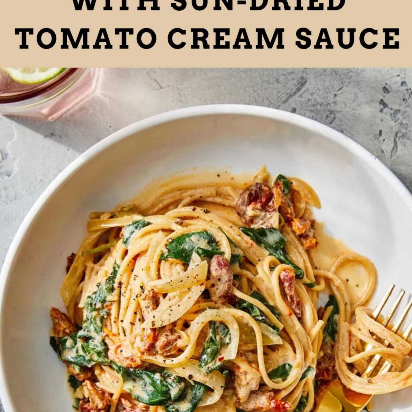 Spaghetti & Spinach with Sun-Dried Tomato Cream Sauce