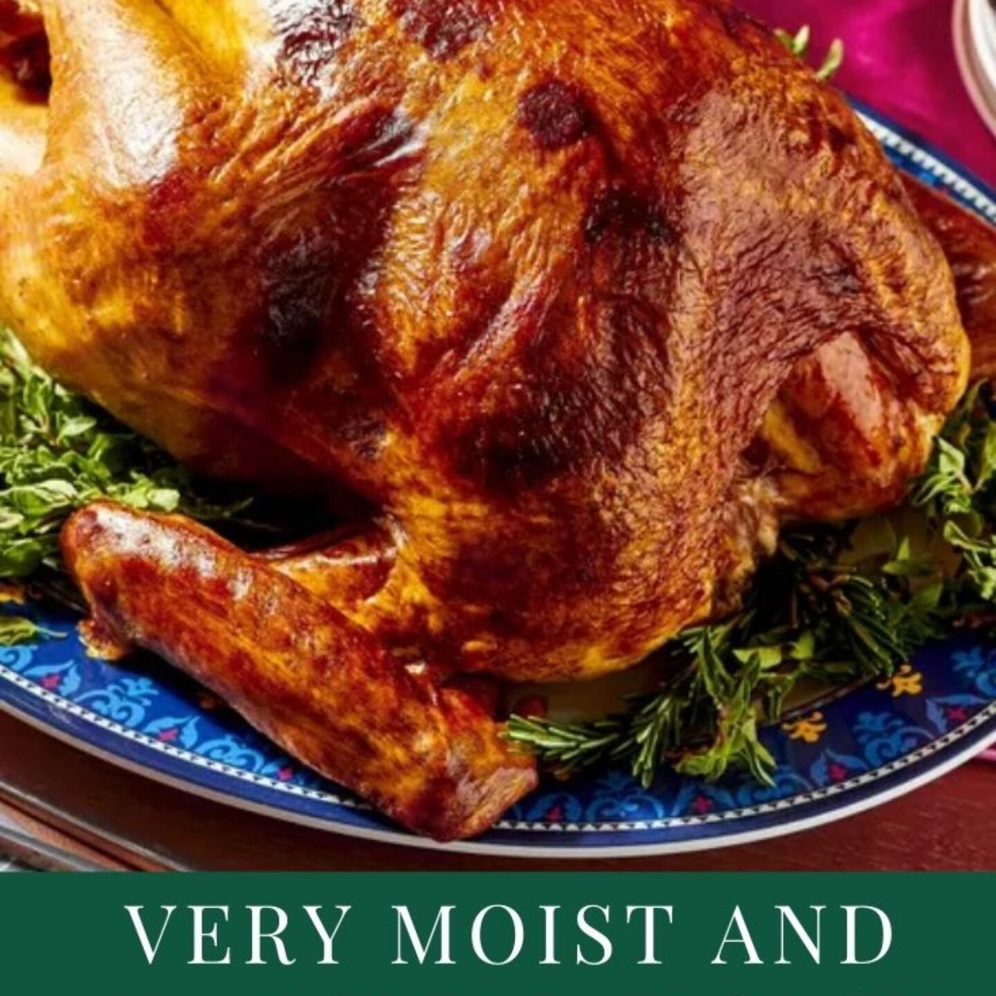 Very Moist and Flavorful Roast Turkey