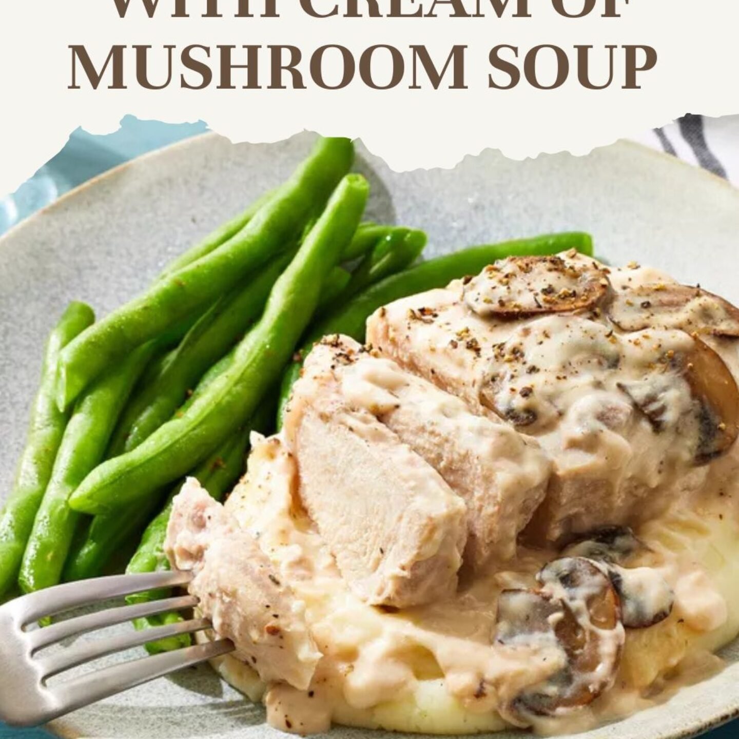 Baked Pork Chops with Cream of Mushroom Soup