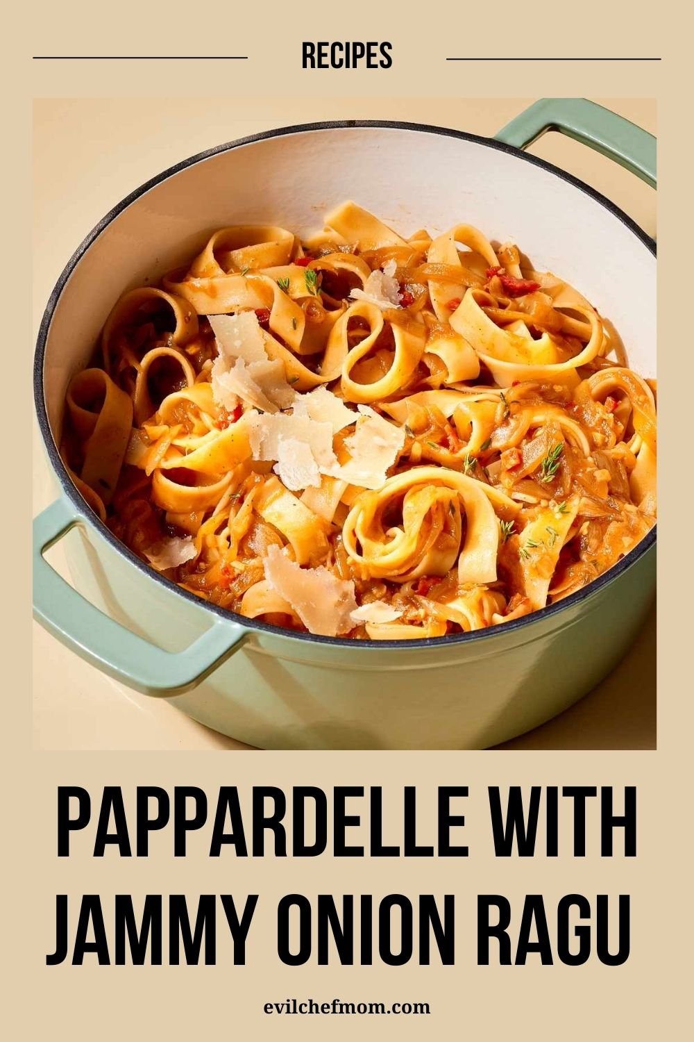 Pappardelle with Jammy Onion Ragu