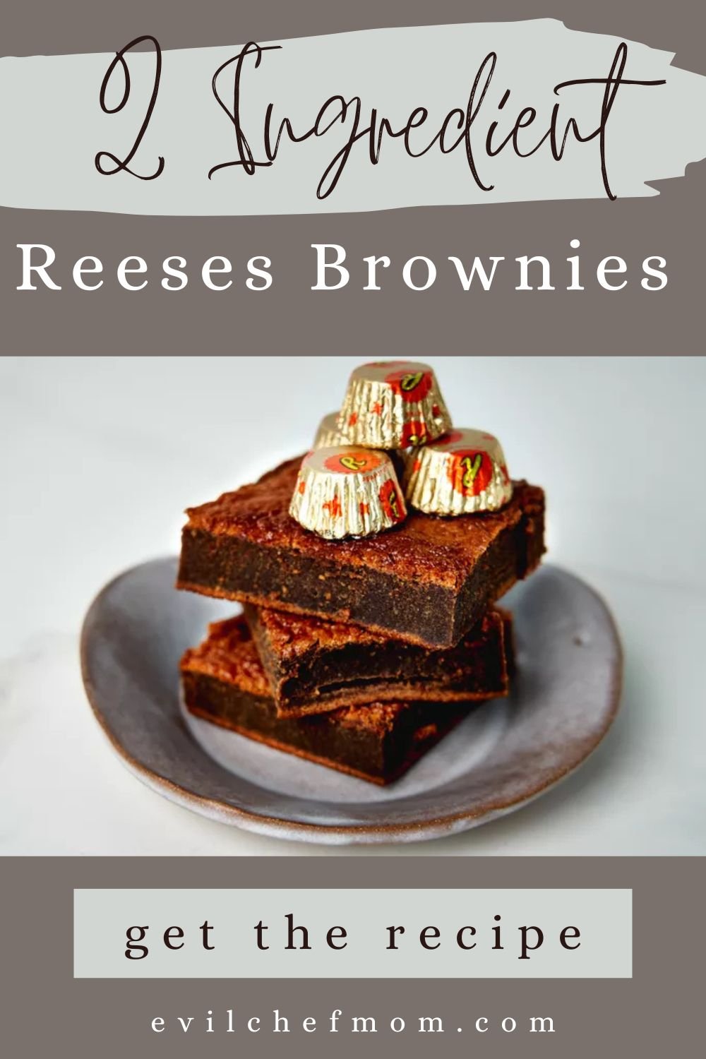 2 Ingredient Reeses Brownies