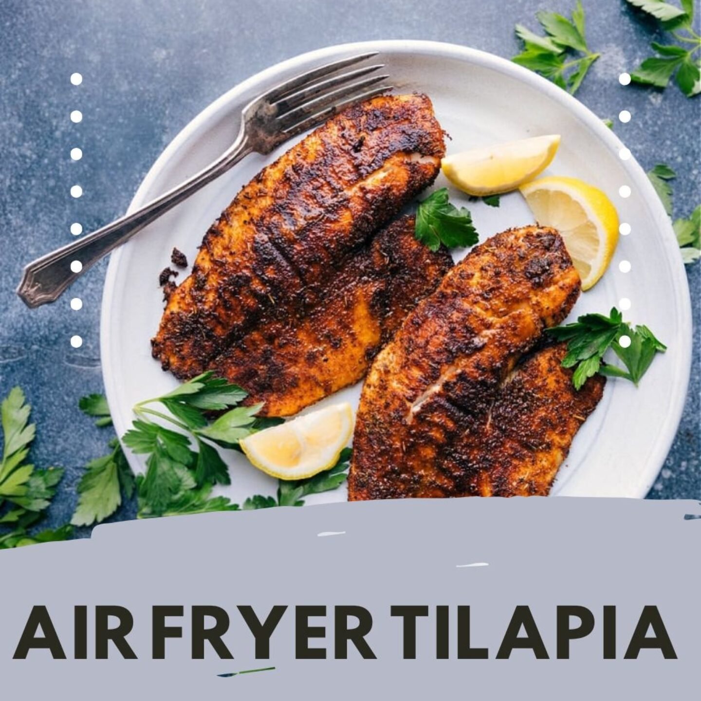 Air Fryer Tilapia