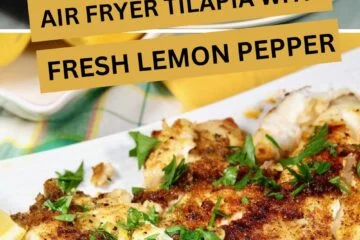 Air Fryer Tilapia with Fresh Lemon Pepper
