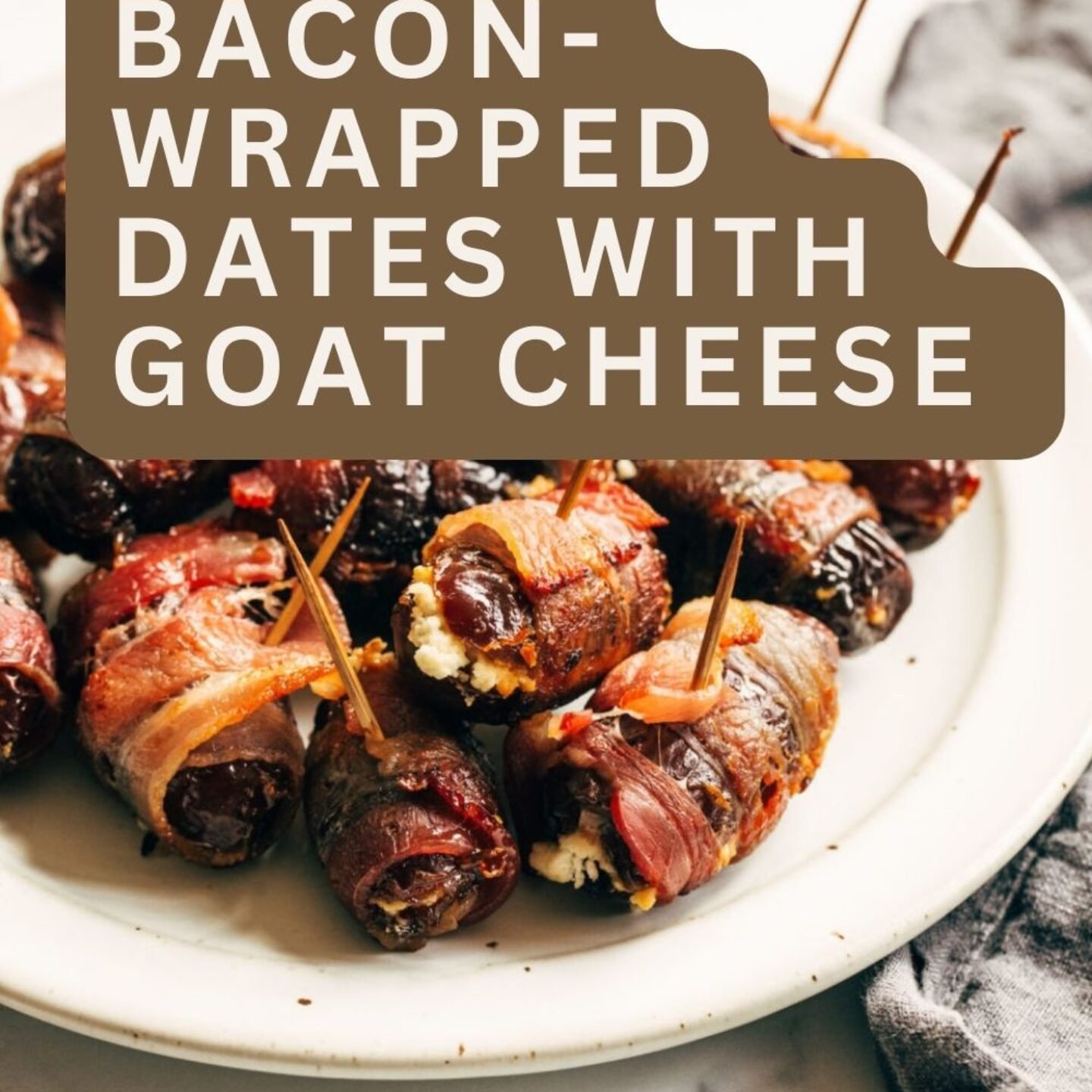Bacon-Wrapped Dates with Goat Cheese