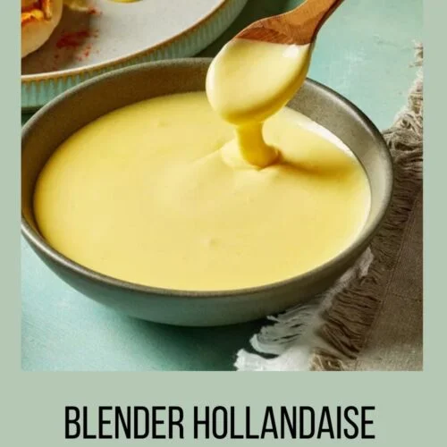 Blender Hollandaise Sauce