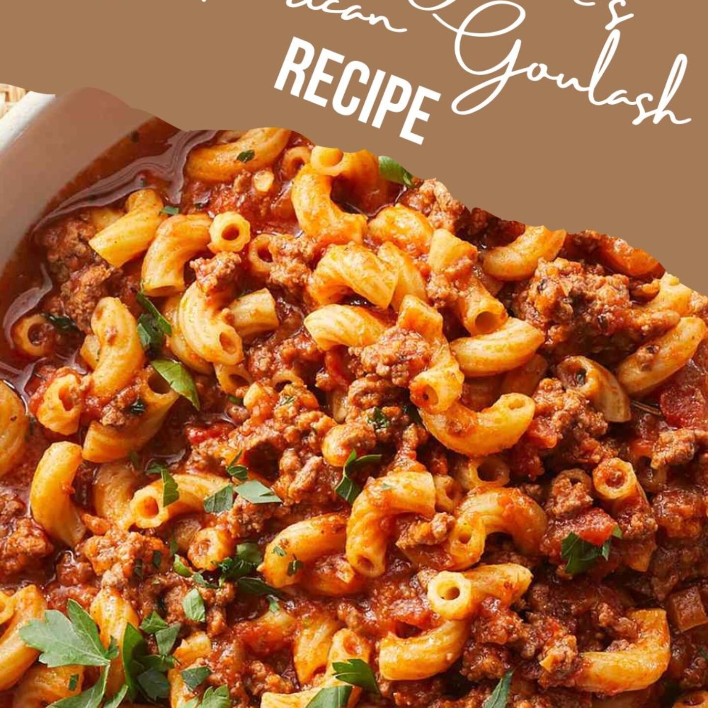 Chef John’s American Goulash