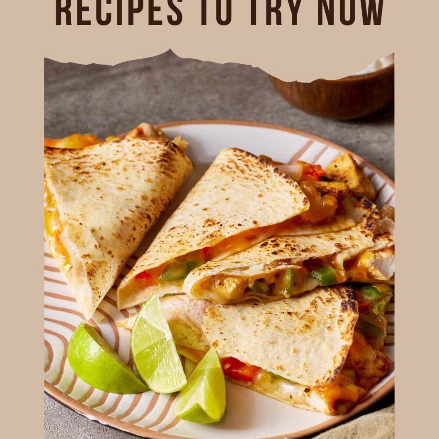 Chicken Quesadillas