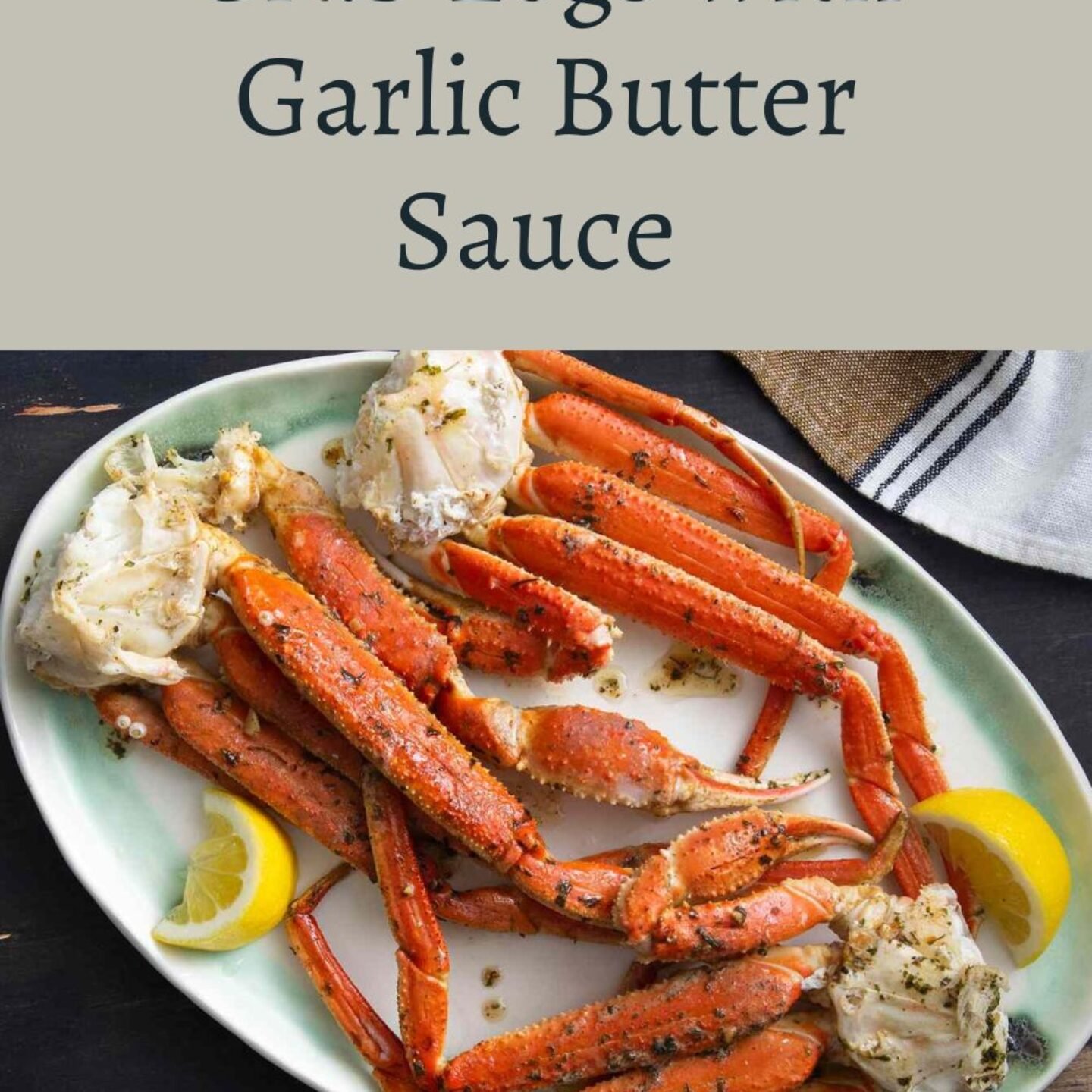 Crab Legs with Garlic Butter Sauce