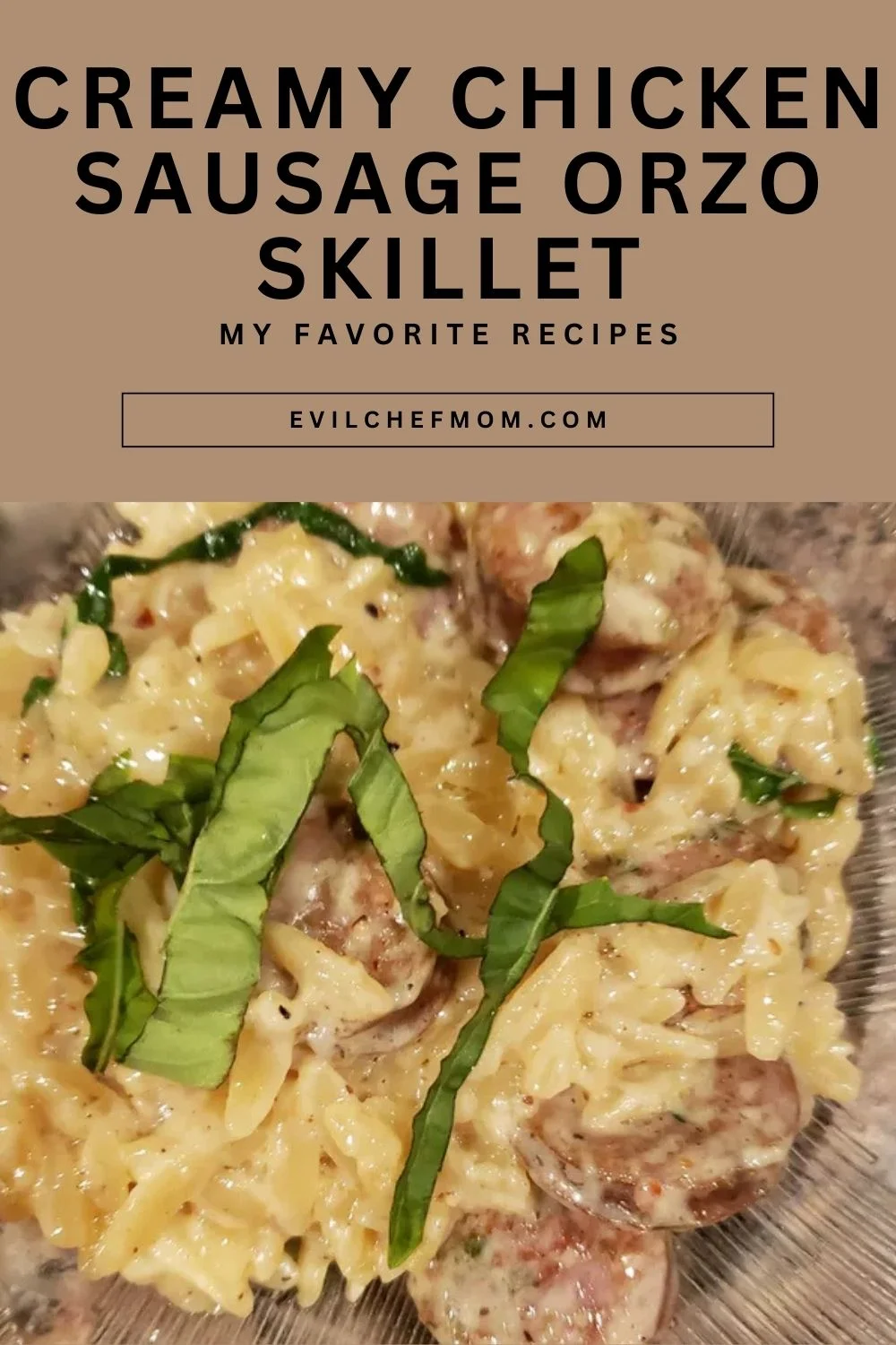 Creamy Chicken Sausage Orzo Skillet