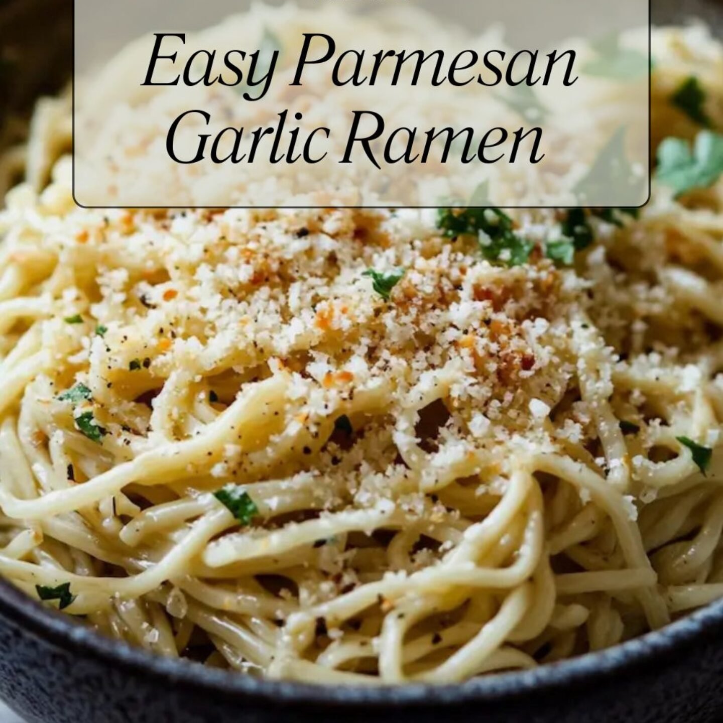 Easy Parmesan Garlic Ramen
