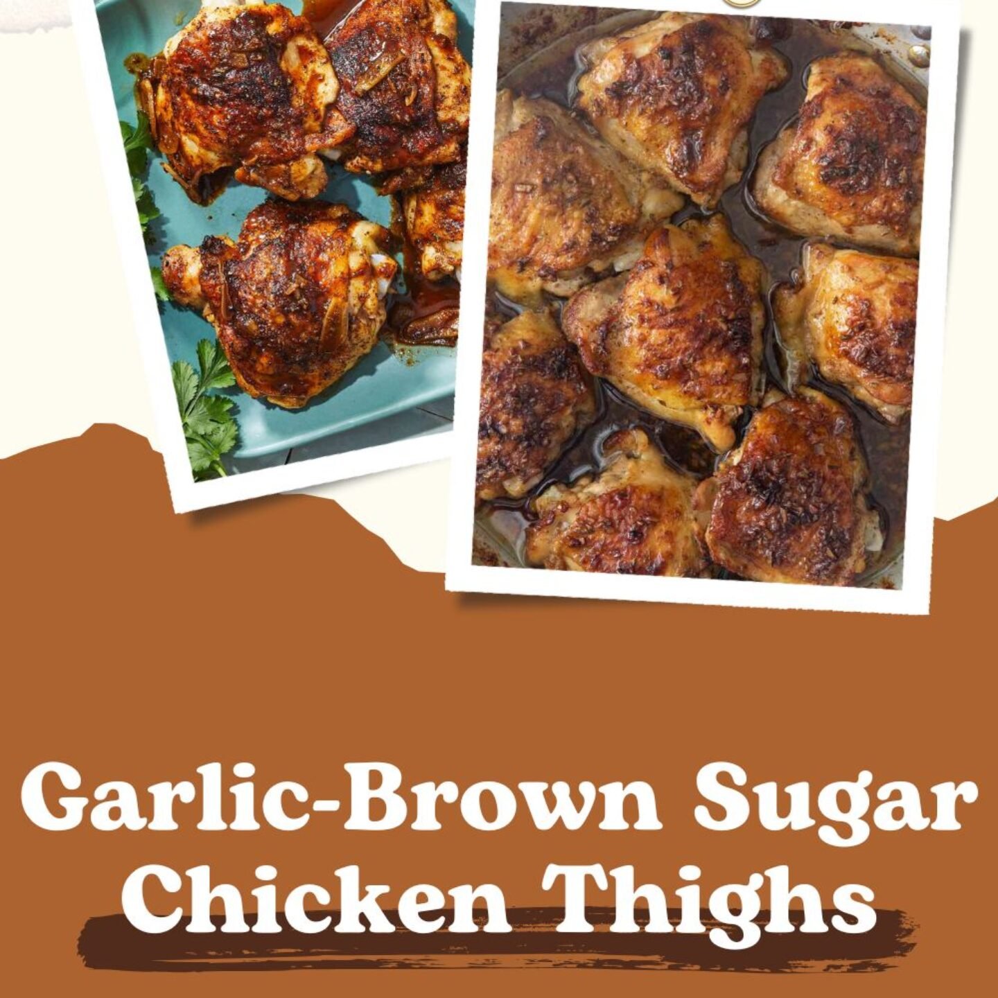 Garlic-Brown Sugar Chicken Thighs