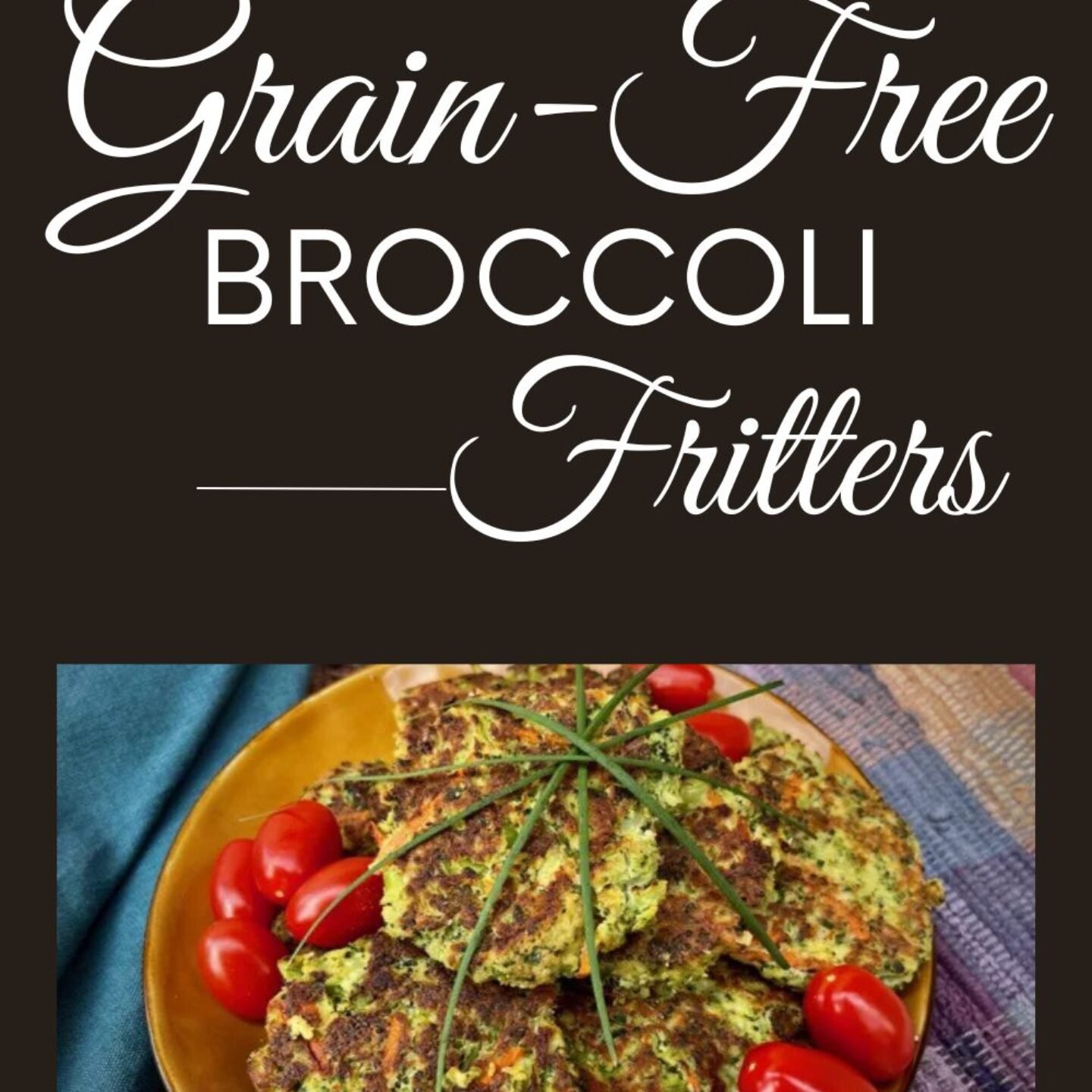 Grain-Free Broccoli Fritters