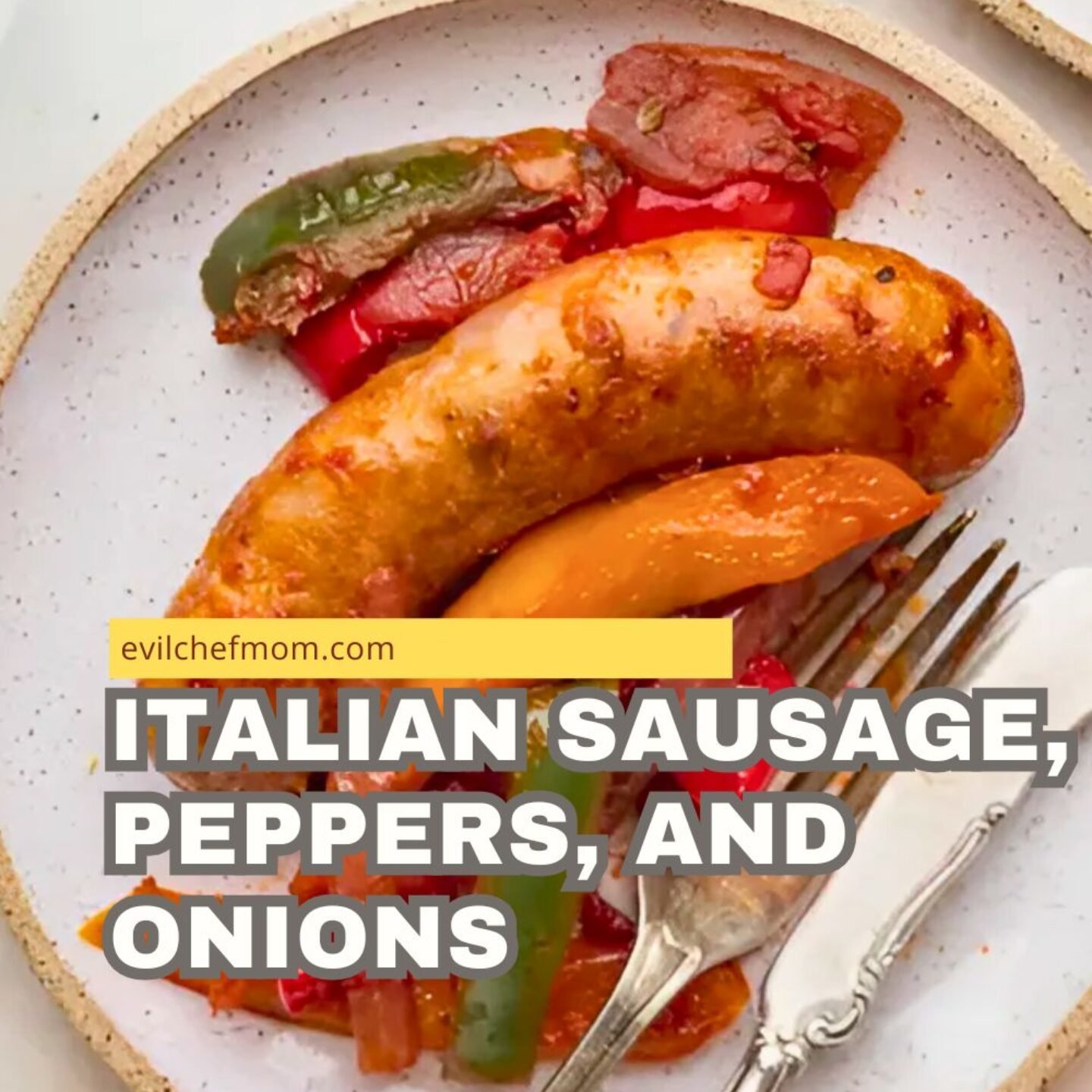Italian Sausage, Peppers, and Onions