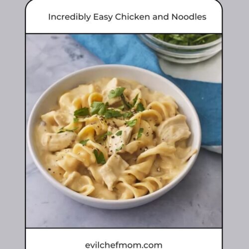 Incredibly Easy Chicken and Noodles