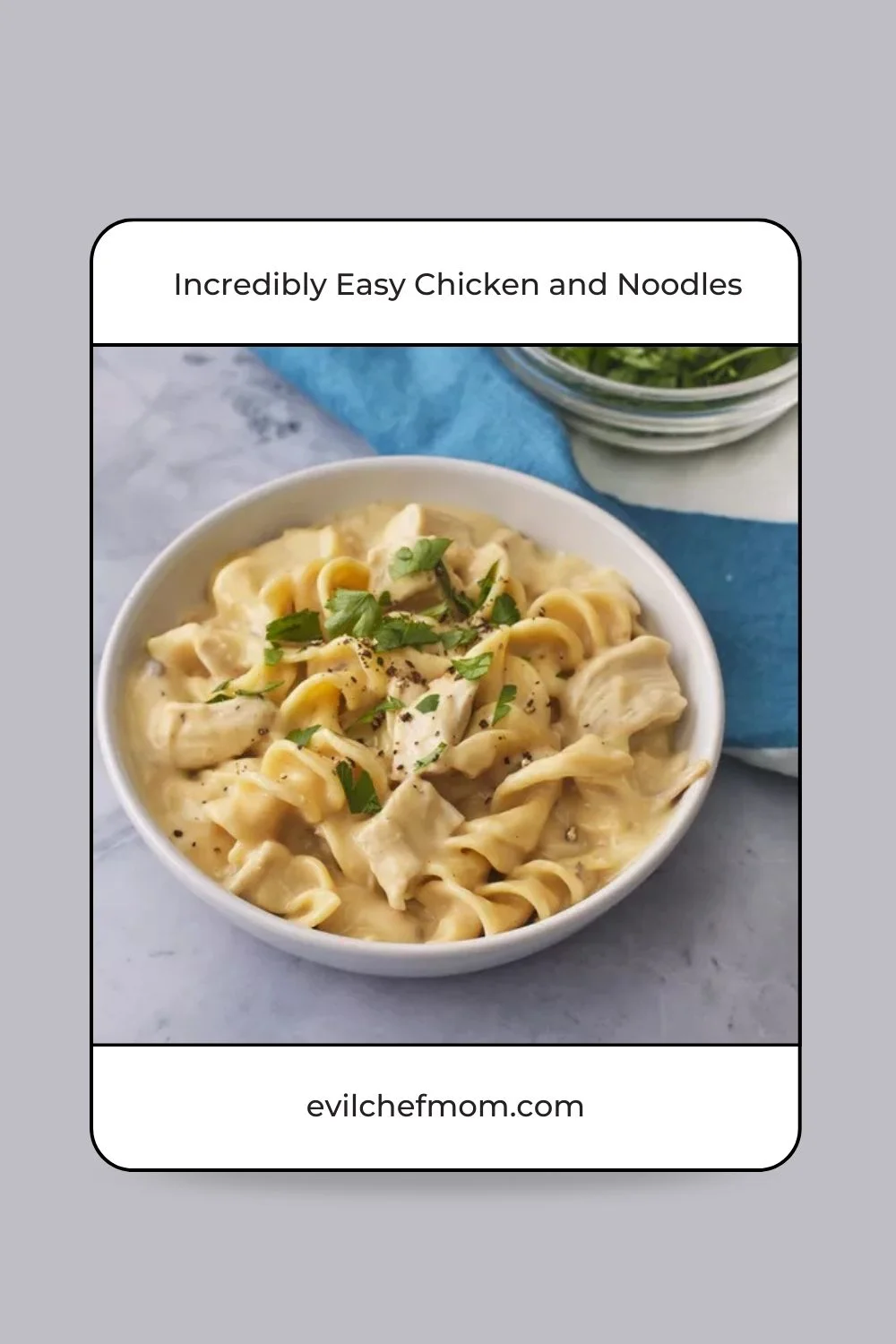 Incredibly Easy Chicken and Noodles
