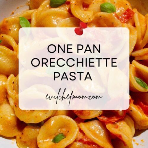 One Pan Orecchiette Pasta