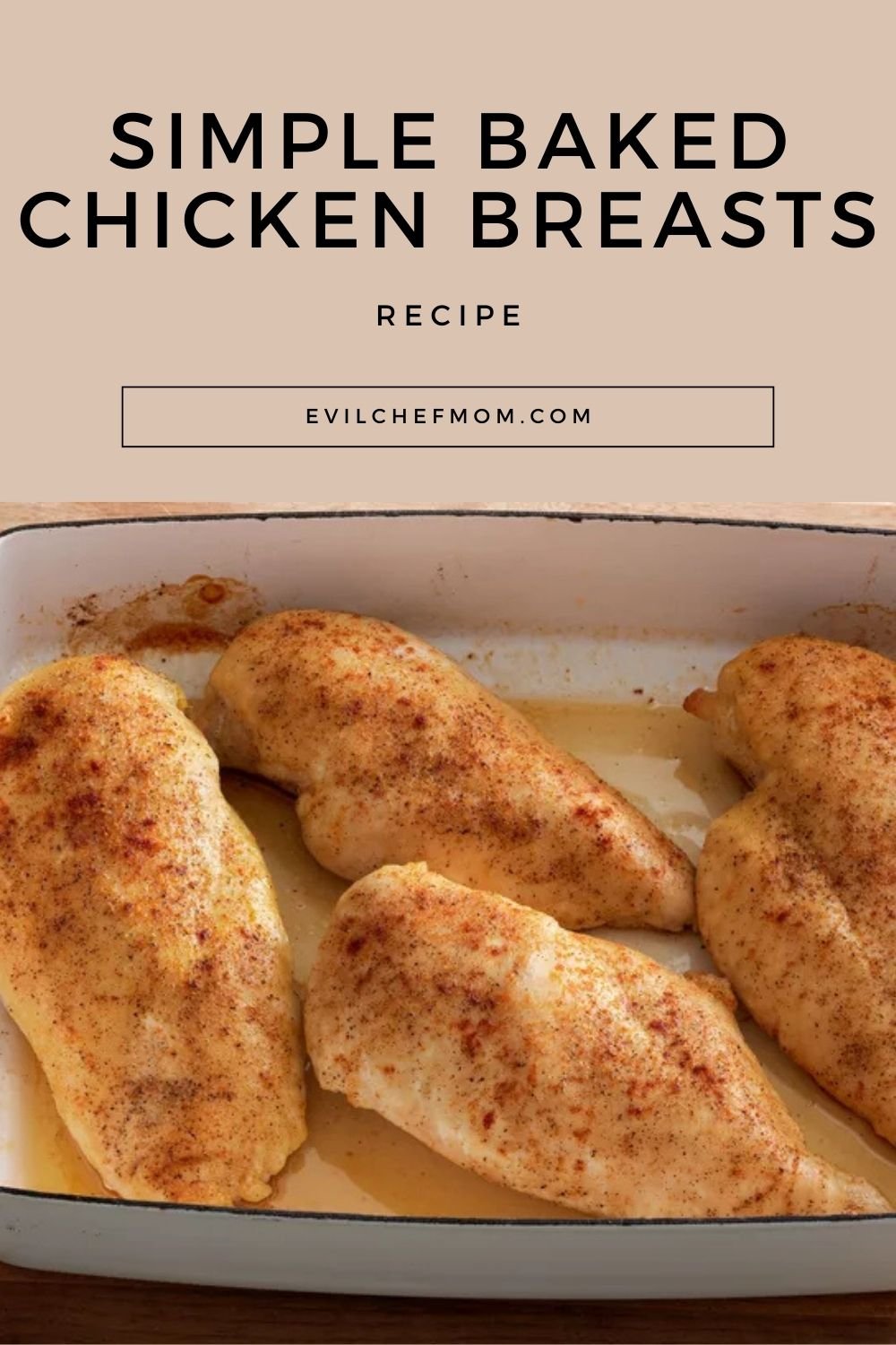 Simple Baked Chicken Breasts