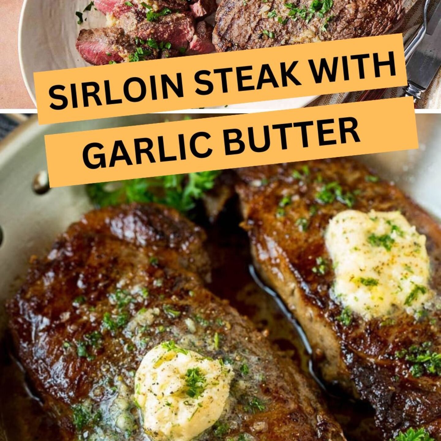 Sirloin Steak with Garlic Butter