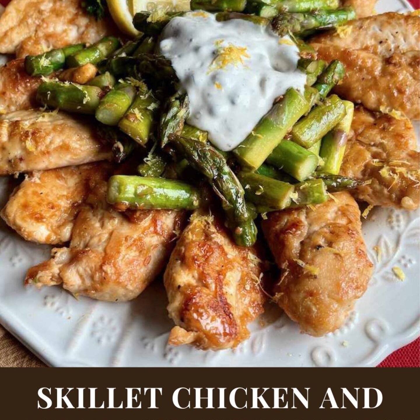 Skillet Chicken and Asparagus with Lemon Caper Sauce