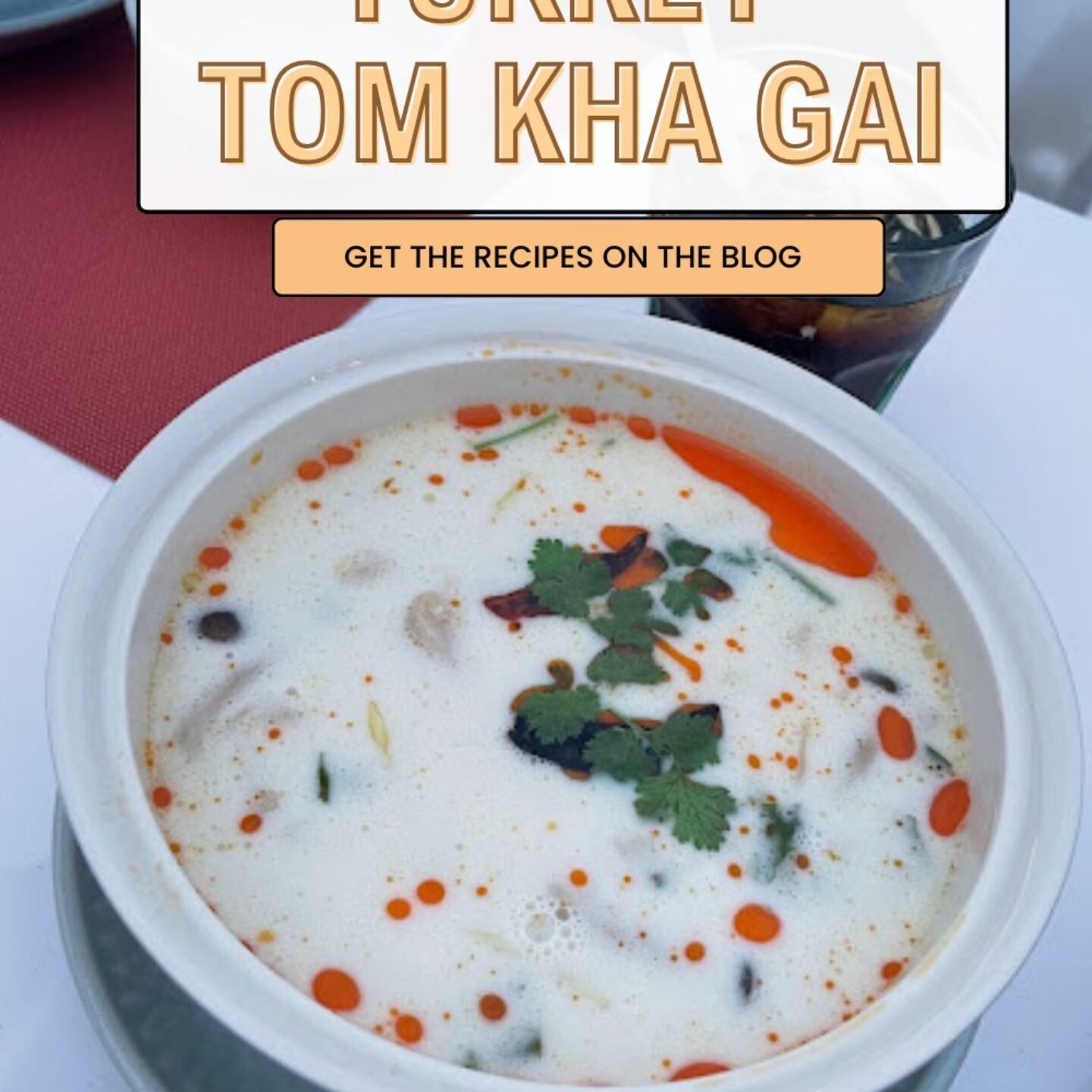 Turkey Tom Kha Gai