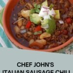 Chef John's Italian Sausage Chili