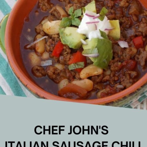 Chef John's Italian Sausage Chili