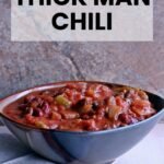 Meaty Thick Man Chili
