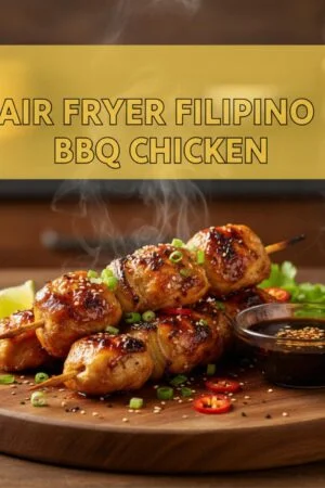 Air Fryer Filipino BBQ Chicken
