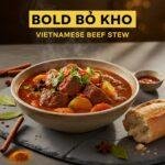 Bold Bò Kho: Vietnamese Beef Stew