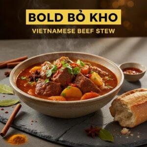 Bold Bò Kho: Vietnamese Beef Stew