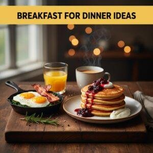 Breakfast for Dinner Ideas