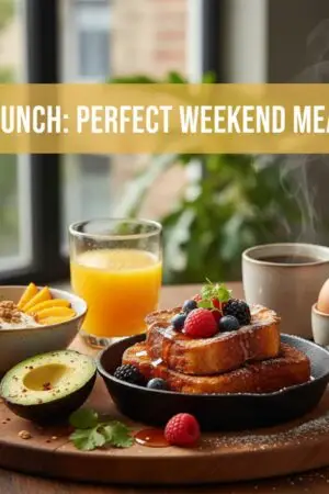 Brunch: Perfect Weekend Meals