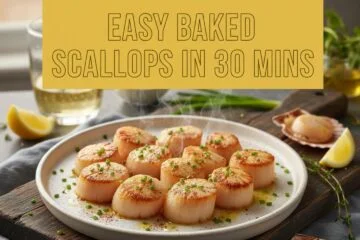 Easy Baked Scallops in 30 Mins
