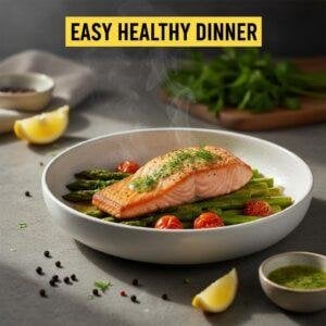 Easy Healthy Dinner