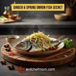 Ginger & Spring Onion Fish Secret