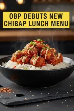 OBP Debuts New ChiBap Lunch Menu