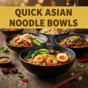 Quick Asian Noodle Bowls