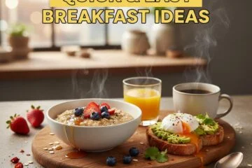 Quick & Easy Breakfast Ideas