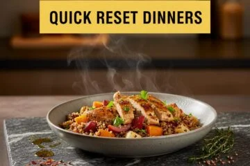 Quick Reset Dinners