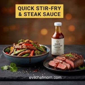 Quick Stir-Fry & Steak Sauce
