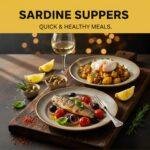 Sardine Suppers: Quick & Healthy Meals