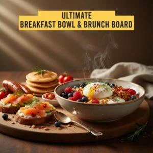 Ultimate Breakfast Bowl & Brunch Board