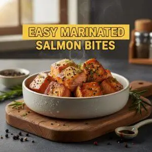Easy Marinated Salmon Bites