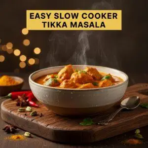 Easy Slow Cooker Tikka Masala