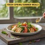 Fresh Spring/Summer Meals