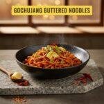 Gochujang Buttered Noodles