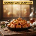 Honey Garlic Glazed Salmon Cubes
