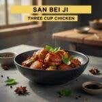 San Bei Ji: Three Cup Chicken