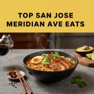 Top San Jose Meridian Ave Eats